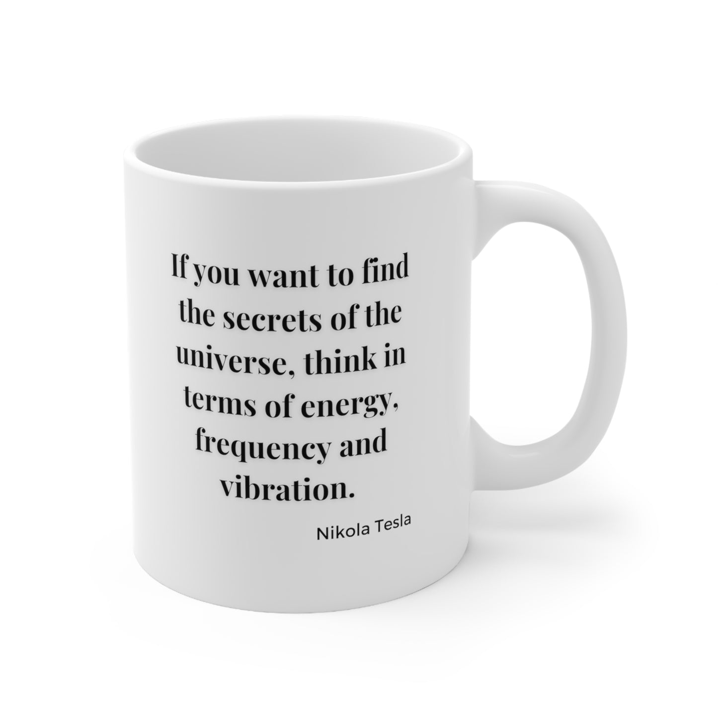 Nikola Tesla Energy, Frequency Vibration Ceramic 11oz Mug